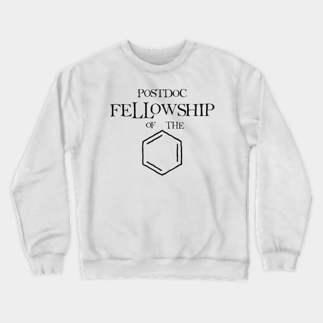 Postdoctoral Fellowship of the Ring - Black Crewneck Sweatshirt by StopperSaysDsgn